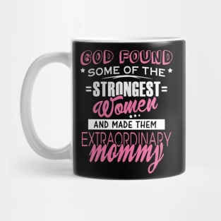 Mommy strongest women Mug